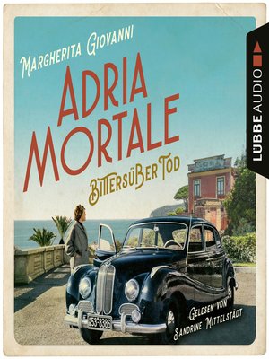 cover image of Adria mortale--Bittersüßer Tod